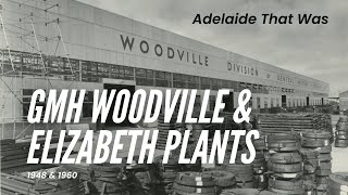 Adelaide That Was Holdens Woodville and Elizabeth Plants 1948 amp 1960 [upl. by Casaleggio]