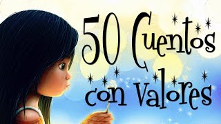 50 Cuentos con valores y sabiduría Cuentos para pensar y reflexionar [upl. by Budding370]