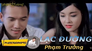 Official MV HD Lạc Đường  Phạm Trưởng [upl. by Pratte888]