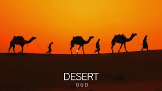 Desert Oud  Arabian Music  Meditation in Desert Arabian Flute amp Arabian Nights [upl. by Anayaran]