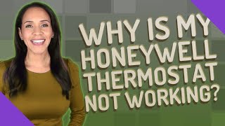 Why is my Honeywell thermostat not working [upl. by Jarnagin]