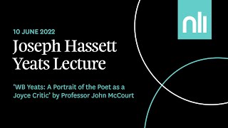 WB Yeats A Portrait of the Poet as a Joyce Critic NLI Joseph Hassett Yeats Lecture 2022 [upl. by Gambrill]