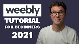 Weebly Tutorial for Beginners  How to Use Weebly in 2021 [upl. by Atiuqaj]