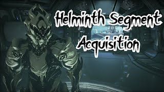 Warframe  The Helminth Segment Acquisition [upl. by Pollack]