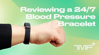 Reviewing a 247 Blood Pressure Bracelet  The Medical Futurist [upl. by Akinyt332]