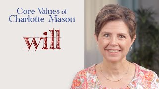 Will Core Values of Charlotte Mason [upl. by Deerc651]