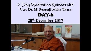 BHANTE PUNNAJI MEDITATION RETREAT DAY6 20DEC2017 [upl. by Oj]