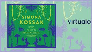 Simona Kossak quotSaga Puszczy Białowieskiejquot audiobook Czyta Leszek Filipowicz [upl. by Sileray]