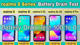 realme 8 vs realme 8i vs realme 8 5G vs realme 8s 5G vs realme 8 Pro Battery Drain Test  8 series [upl. by Lunetta192]