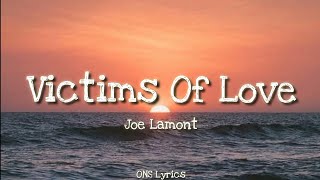 Joe Lamont  Victims Of Love Lyrics [upl. by Konstantine]