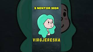 VIRGJERESHA  Horoskopi ditor 5 nentor 2024 [upl. by Perdita799]