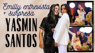 ENTREVISTA YASMIN SANTOS E SURPRESA PARA EMILLY  TOPZERA SERTANEJO [upl. by Solomon]