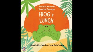 Frogs Lunch  Grade 5 Reading Passage PHILIRI [upl. by Cirdes]