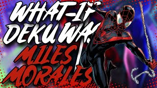 What If Deku Was Miles Morales  The Movie [upl. by Haret]