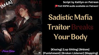 M4A ASMR Sadistic Mafia Traitor Breaks Your Body Kissing Mdom Punishment Slapping NSFW [upl. by Asenad541]