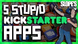 5 stupid Kickstarter apps  SGR [upl. by Euqram597]