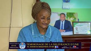 TEMOIGNAGE DE LA DELIVRANCE UNUNE EX JOUEUSE DU BASQUETBOOL EM RDC [upl. by Isak]