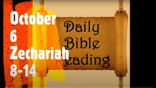 October 6 Daily Audio Bible Reading Zechariah 814 NKJV [upl. by Eppilihp948]