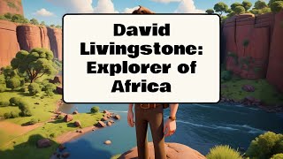 David Livingstone Explorer of Africa [upl. by Ellennahs351]