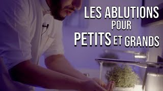 Les ablutions expliquées aux petits et débutants [upl. by Berlinda]