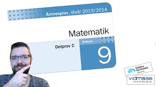 ÅK 9 NATIONELLA PROVET I MATEMATIK VT 2014 Del C [upl. by Liederman]