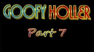 NEW Goofy Holler 2015 Part 7 [upl. by Yaeger]