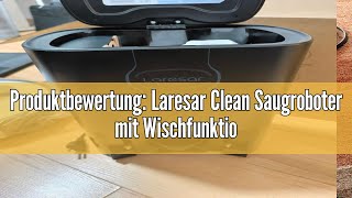 Produktbewertung Laresar Clean Saugroboter mit Wischfunktion Saugroboter mit Absaugstation L6 Nex [upl. by Luapnoj]