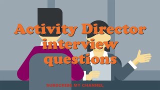 Activity Director interview questions [upl. by Alyssa]