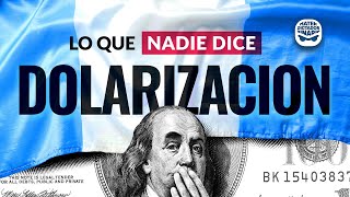 DOLARIZACIÓN  Lo que NADIE te dijo [upl. by Amme]