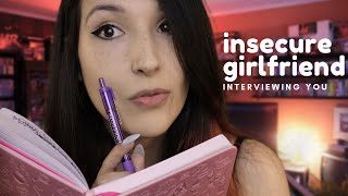 ASMR  INSECURE GIRLFRIEND  Giving You A Relationship Interview [upl. by Evod]