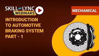 Introduction to Automotive Braking System Part  1  SkillLync  Workshop [upl. by Jordans]