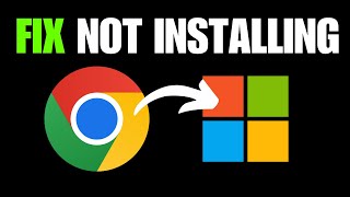 FIX Google Chrome Not Installing on Windows 11 [upl. by Riek]