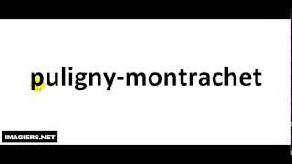 How To Pronounce French Wine  puligny montrachet [upl. by Rolat]