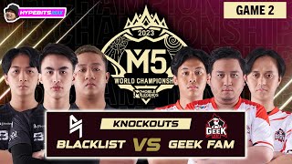 BLACKLIST vs GEEK FAM  GAME 2  MPL CHAMPIONSHIP KNOCKOUTS  DAY 5 [upl. by Almond966]