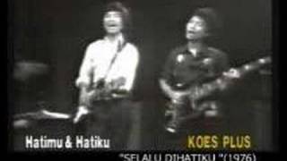 koes plus  hatimu amp hatiku [upl. by Anelad]