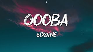 6ix9ine  GOOBA Lyrics [upl. by Htebaile]