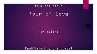 Feux del Amour Lyrics and translation by JB mpiana [upl. by Annia481]