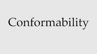 How to Pronounce Conformability [upl. by Nussbaum]