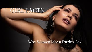 Girl Facts  Why Women Moan During Sex  Why Do Girls Moan During Sex  2 Minutes [upl. by Dambro]