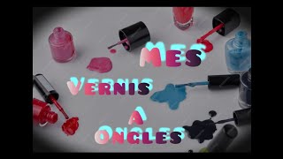 MES VERNIS À ONGLES 💅💅 MARQUES DIFFÉRENTES [upl. by Woodford227]