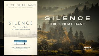 SILENCE by Thich Nhat Hanh FULL Audiobook [upl. by Cavanaugh]