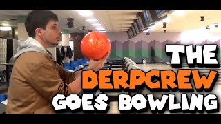 The Derp Crew Goes Bowling Chilled Quits YouTube3 Times [upl. by Kidder]