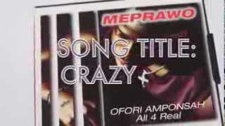 OFORI AMPONSAHCRAZYMEPRAWOalbum [upl. by Milak]