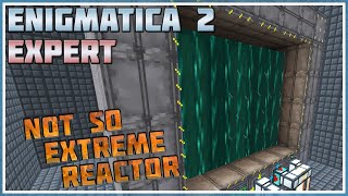 Making an Extreme Reactor for Cyanite and Blutonium  Minecraft Enigmatica 2 Expert 74 [upl. by Esiole]