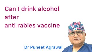 Can I drink Alcohol with Anti Rabies Vaccine Injection Diet with Rabies Vaccine [upl. by Jerrie]