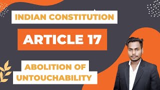 Article 17  Abolition of Untouchability  What is article 17 of Indian Constitution  aklegal92 [upl. by Draned]