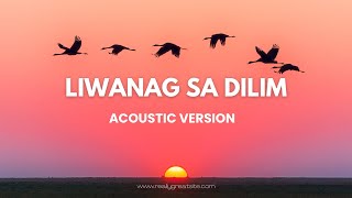 Liwanag sa Dilim Acoustic Version [upl. by Rania]