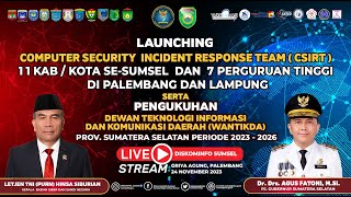 LAUNCHING CSIRT 11 KABKOTA SESUMSEL DAN 7 PERGURUAN TINGGI PALEMBANG DAN LAMPUNG [upl. by Ppik31]