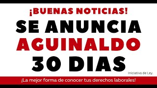 AGUINALDO 30 DIAS CUANDO SE APRUEBA [upl. by Mario]