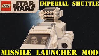 LEGO Star Wars 2021 Imperial Shuttle MISSILE LAUNCHER MOD [upl. by Joice]